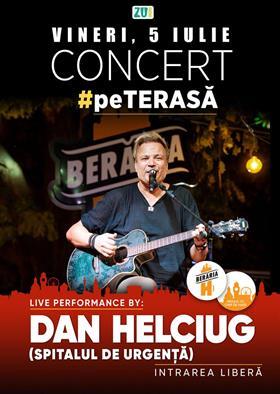 Concert Dan Helciug - Spitalul de Urgență // Pe Terasă, vineri, 05 iulie 2024 17:00, Beraria H