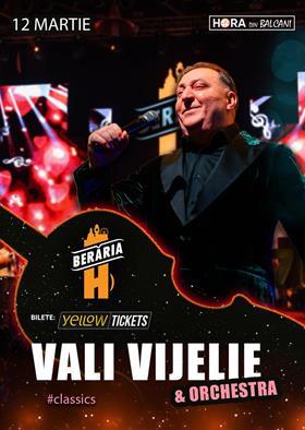 Concert Vali Vijelie și formația în concert // București - Berăria H // 12 martie, miercuri, 12 martie 2025 18:00, Beraria H