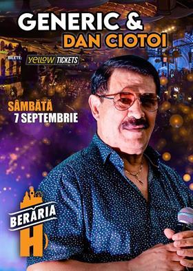 Concert Generic și Dan Ciotoi // concert în Orașul cu Chef de Viață, sâmbătă, 07 septembrie 2024 20:00, Beraria H