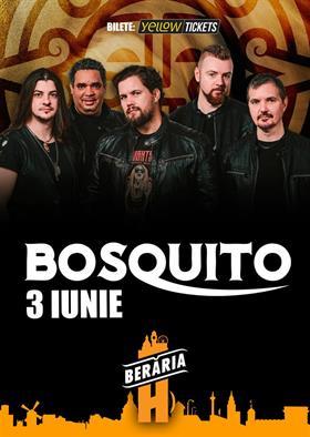 Concert BOSQUITO în concert // București - Berăria H, marți, 03 iunie 2025 18:00, Beraria H
