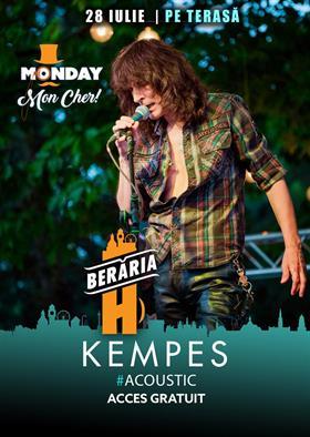 Concert Kempes #acoustic // Pe Terasă // 28 iulie, Monday, 28 July 2025 17:00, Beraria H