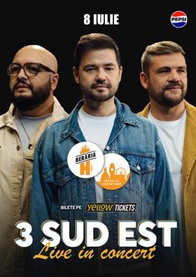 Concert 3 SUD EST în concert la Berăria H pe 8 iulie, miercuri, 08 iulie 2026 18:00, Beraria H