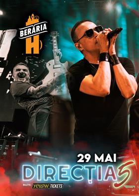 Concert Direcția 5 în concert // București - Berăria H, miercuri, 29 mai 2024 18:00, Beraria H