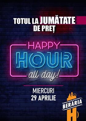 Concert Happy Hour All Day – Totul la jumătate de preț!, miercuri, 29 aprilie 2026 12:00, Beraria H