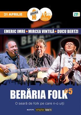 Concert Berăria Folk #5: Emeric Imre, Mircea Vintilă și Ducu Bertzi, marți, 21 aprilie 2026 18:00, Beraria H