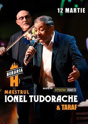 Concert Ionel Tudorache & taraf | #live la Berăria H, marți, 12 martie 2024 18:00, Beraria H