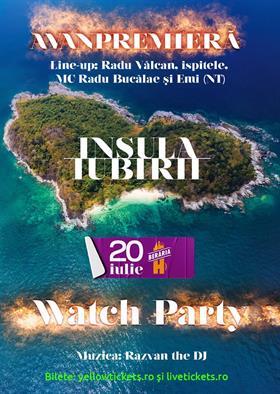 Concert Avanpremieră INSULA IUBIRII // 20 iulie // Eveniment Oficial pe Ecrane GIGANT, duminică, 20 iulie 2025 18:00, Beraria H