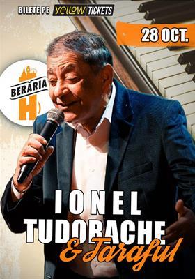 Concert Ionel Tudorache & taraful său în concert la Berăria H pe 28 octombrie I -50% la bilete, miercuri, 28 octombrie 2026 18:00, Berăria H