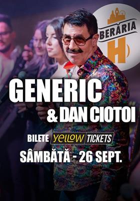 Concert Dan Ciotoi & Generic LIVE | 26 septembrie, sâmbătă, 26 septembrie 2026 20:30, Berăria H