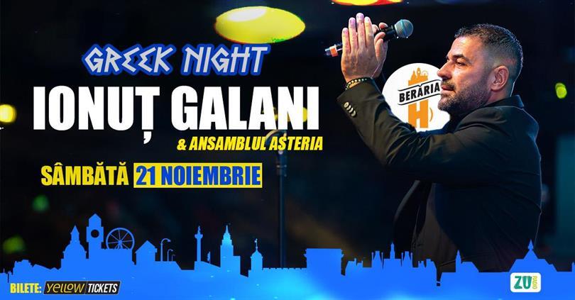 Concert Ionuț Galani & Ansamblul Asteria I Seară Grecească @Berăria H pe 21 noiembrie, sâmbătă, 21 noiembrie 2026 21:30, Berăria H