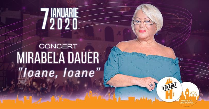 Concert Concert Mirabela Dauer - “Ioane, Ioane” @ Berăria H, marți, 07 ianuarie 2020 19:30, Beraria H