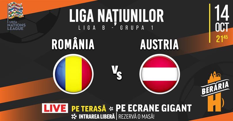 Concert România vs Austria - Liga Națiunilor 2020, miercuri, 14 octombrie 2020 19:00, Beraria H