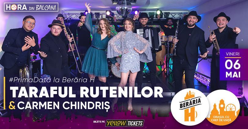 Concert Taraful Rutenilor și Carmen Chindriș - în interior (23:00), vineri, 06 mai 2022 21:15, Beraria H