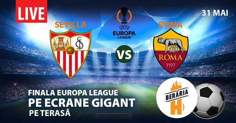 Concert Finala Europa League - Sevilla vs. Roma @ Berăria H I By The Lake, miercuri, 31 mai 2023 18:00, Beraria H