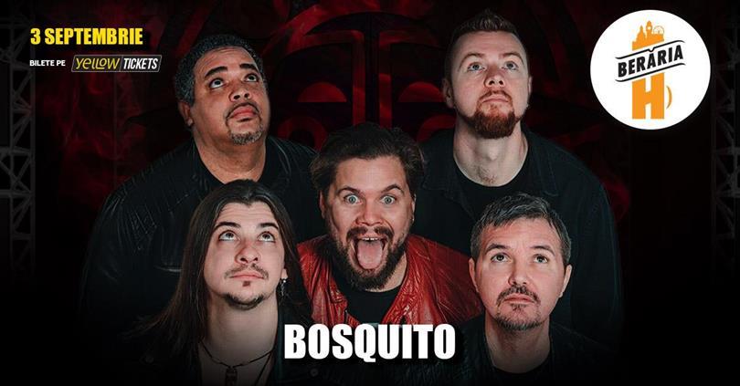 Concert Concert BOSQUITO at Berăria H, Wednesday, 03 September 2025 18:00, Beraria H