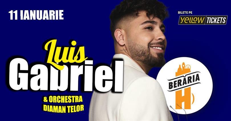 Concert Luis Gabriel & Orchestra Diamantelor LIVE @ Berăria H, duminică, 11 ianuarie 2026 19:00, Beraria H