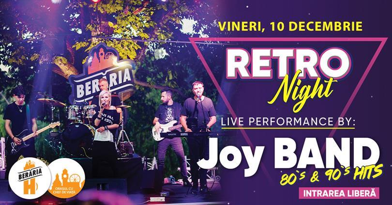 Concert RETRO Night / '80-90's hits / #live w. Joy Band, vineri, 10 decembrie 2021 17:30, Beraria H