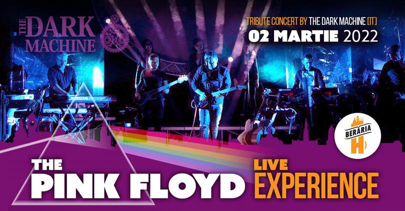 Concert The Pink Floyd Live Experience | Tribute Concert by The Dark Machine [IT], miercuri, 02 martie 2022 17:30, Beraria H