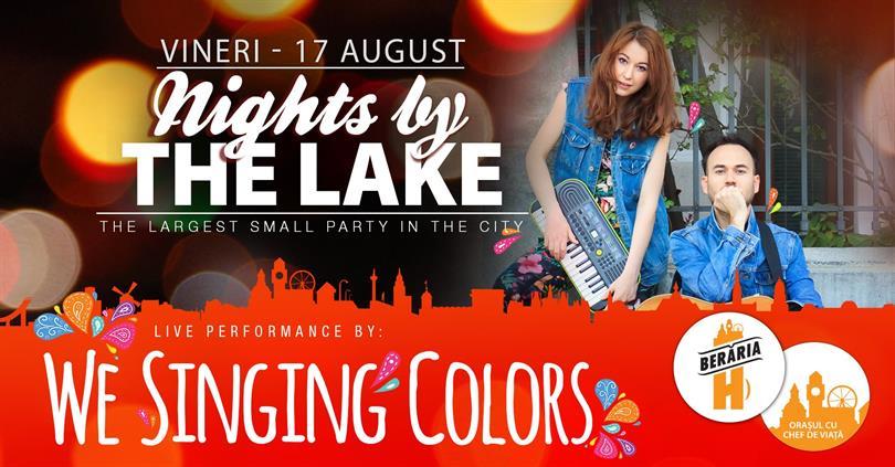 Concert We Singing Colors @ Nights by The Lake, vineri, 17 august 2018 20:00, Beraria H