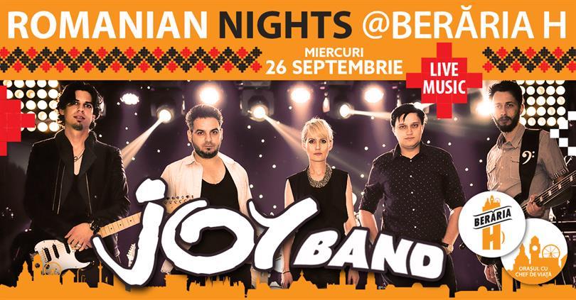 Concert Romanian Nights la Berăria H cu Joy Band, miercuri, 26 septembrie 2018 19:00, Beraria H