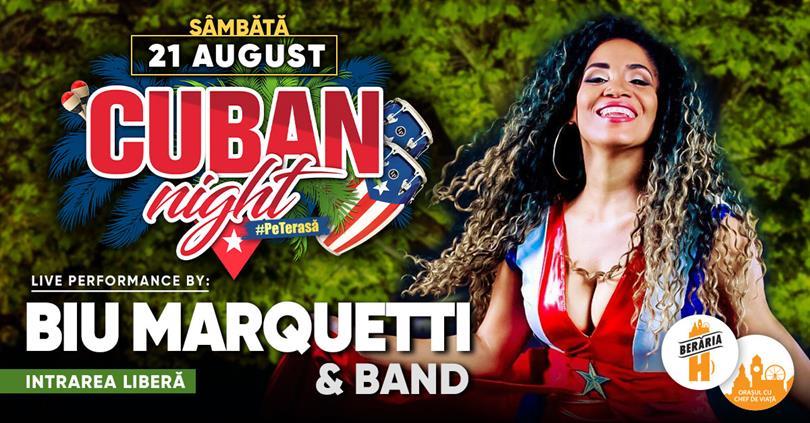 Concert Cuban Night #PeTerasă - Biu Marquetti & Band, sâmbătă, 21 august 2021 20:30, Beraria H