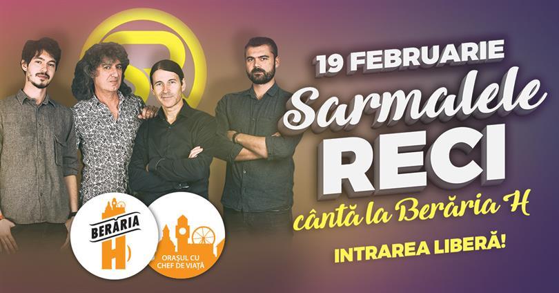 Concert Sarmalele Reci cântă la Berăria H, marți, 19 februarie 2019 19:30, Beraria H