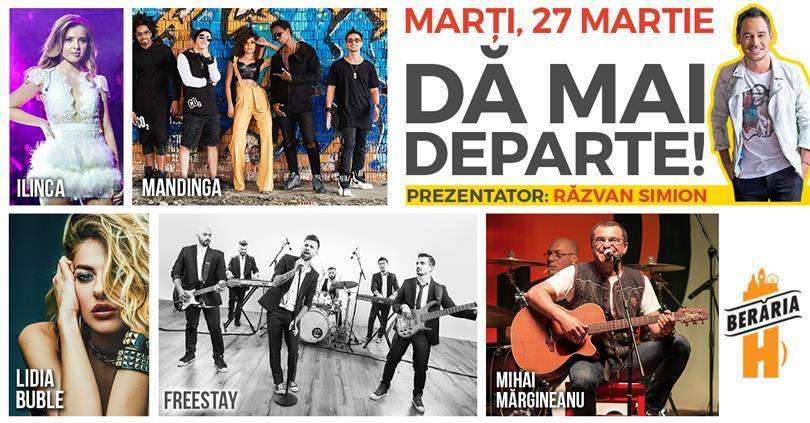 Concert Mărgineanu, Lidia Buble, Mandinga, Freestay & Ilinca - Dă mai departe!, marți, 27 martie 2018 20:00, Beraria H