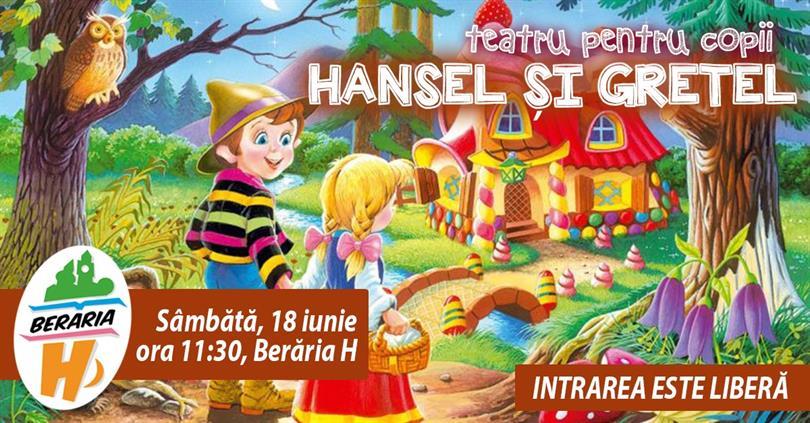 Concert Teatru pentru copii - Hansel şi Gretel, sâmbătă, 18 iunie 2016 10:30, Beraria H