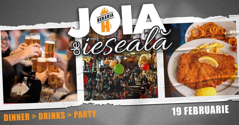 Concert Joia de ieșeală: Dinner > Drinks > Party, joi, 19 februarie 2026 18:00, Beraria H