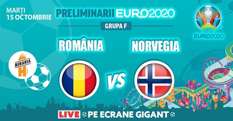 Concert România vs Norvegia // Preliminarii EURO 2020, marți, 15 octombrie 2019 20:45, Beraria H