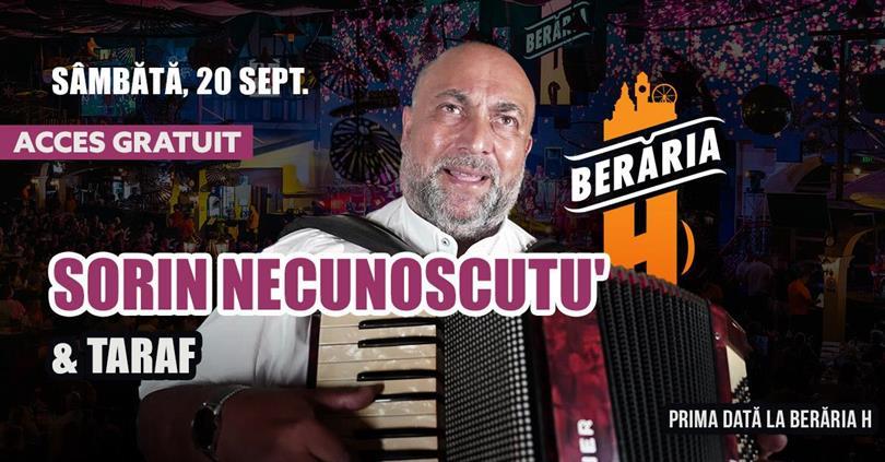 Concert Sorin Necunoscutu' & Taraf // Prima dată la Berăria H, Saturday, 20 September 2025 19:30, Beraria H