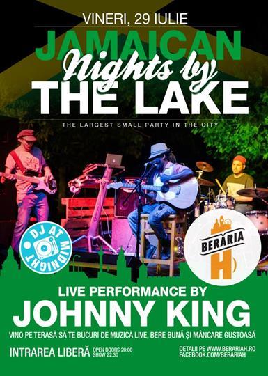 Concert Johnny King & Band @Nights by the Lake, vineri, 29 iulie 2016 20:00, Beraria H