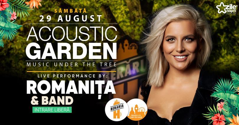 Concert Romanița & Band @ AcousticGarden / Berăria H, sâmbătă, 29 august 2020 18:45, Beraria H