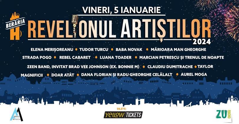 Concert Revelionul Artiștilor 2024 cu public @ Berăria H, vineri, 05 ianuarie 2024 17:30, Beraria H