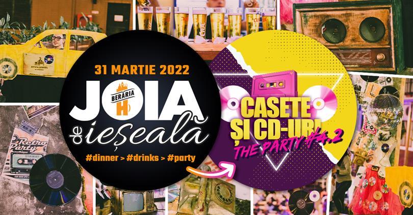 Concert Joia de ieșeală: Dinner > Drinks > Party X Casete și CD-uri, joi, 31 martie 2022 18:30, Beraria H