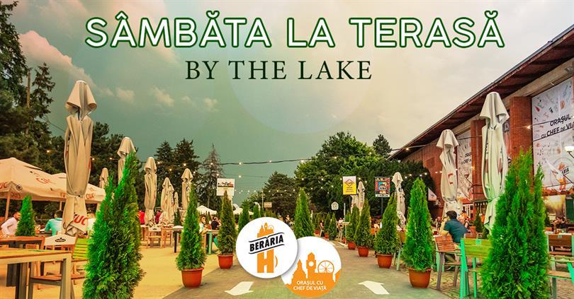 Concert Sâmbătă la Terasă // #ByTheLake, sâmbătă, 27 iunie 2020 10:00, Beraria H