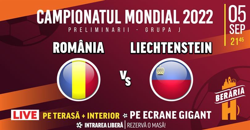 Concert România vs Liechtenstein // Preliminarii CM 2022, duminică, 05 septembrie 2021 20:00, Beraria H