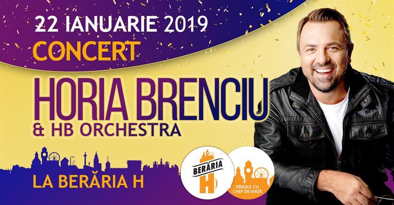 Concert Concert Horia Brenciu & HB Orchestra la Berăria H, marți, 22 ianuarie 2019 19:30, Beraria H