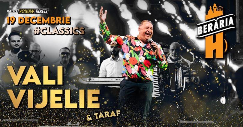 Concert Vali Vijelie și formația în concert // București - Berăria H // #Classics, Thursday, 19 December 2024 18:00, Beraria H