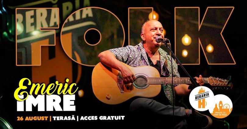 Concert Emeric Imre | Folk Night #ByTheLake, marți, 26 august 2025 17:00, Beraria H