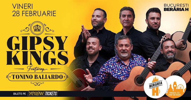 Concert Gipsy Kings feat. Tonino Baliardo în concert | București - Berăria H | 28 Februarie, vineri, 28 februarie 2025 18:00, Beraria H