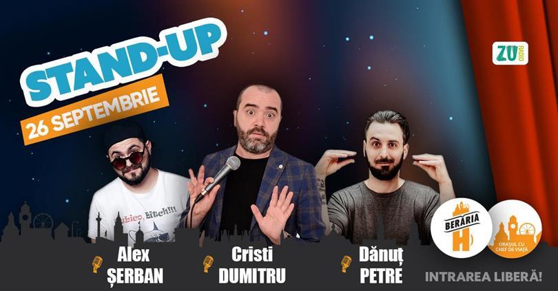 Concert Stand-up Comedy cu Cristi Dumitru, Alex Șerban, Dănuț Petre la Berăria H pe 26 septembrie, marți, 26 septembrie 2023 18:00, Beraria H