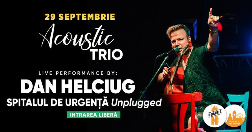 Concert Dan Helciug - Spitalul de Urgență #Unplugged #PeTerasă, miercuri, 29 septembrie 2021 18:30, Beraria H