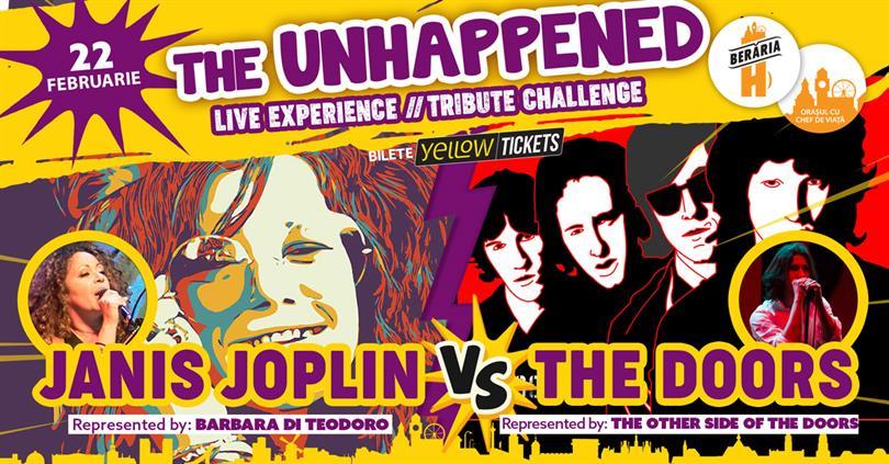 Concert The Unhappened: Janis Joplin vs. The Doors | Tribute Challenge, miercuri, 22 februarie 2023 18:00, Beraria H