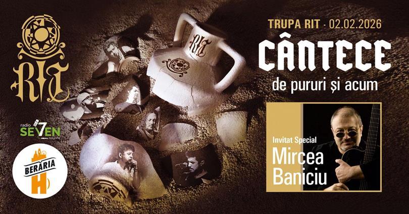 Concert RiT: „Cântece de pururi și acum” – Berăria H, București, luni, 02 februarie 2026 17:00, Beraria H