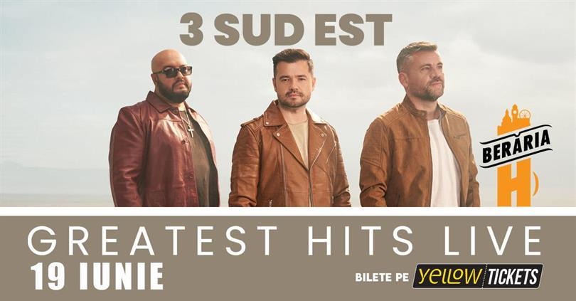 Concert 3 SUD EST // Greatest Hits Live @Berăria H // 19 iunie, Wednesday, 19 June 2024 18:00, Beraria H