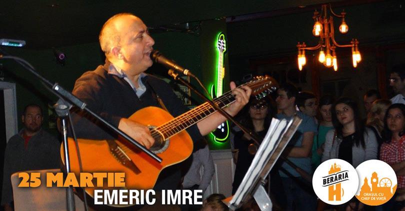 Concert Emeric Imre pe scena Berăriei H, sâmbătă, 25 martie 2017 18:00, Beraria H