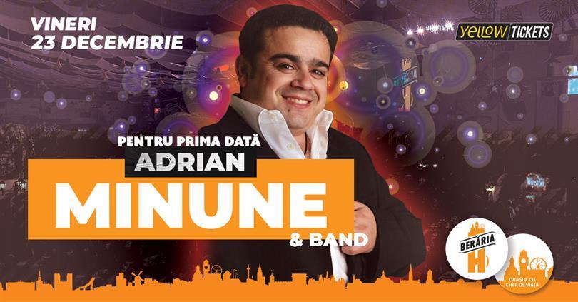 Concert Adrian Minune & Band #PrimaDată la Berăria H > vineri, 23 decembrie 2022, vineri, 23 decembrie 2022 19:00, Beraria H