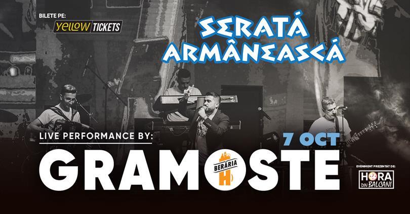 Concert Serată Armânească - GRAMOSTE Live Band, vineri, 07 octombrie 2022 21:00, Beraria H