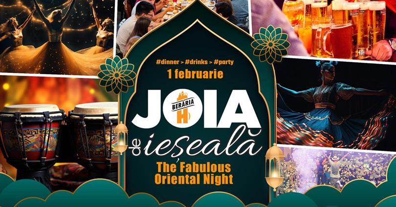 Concert Joia de ieșeală I Dinner > Drinks > Party | The Fabulous Oriental Night, joi, 01 februarie 2024 16:30, Beraria H